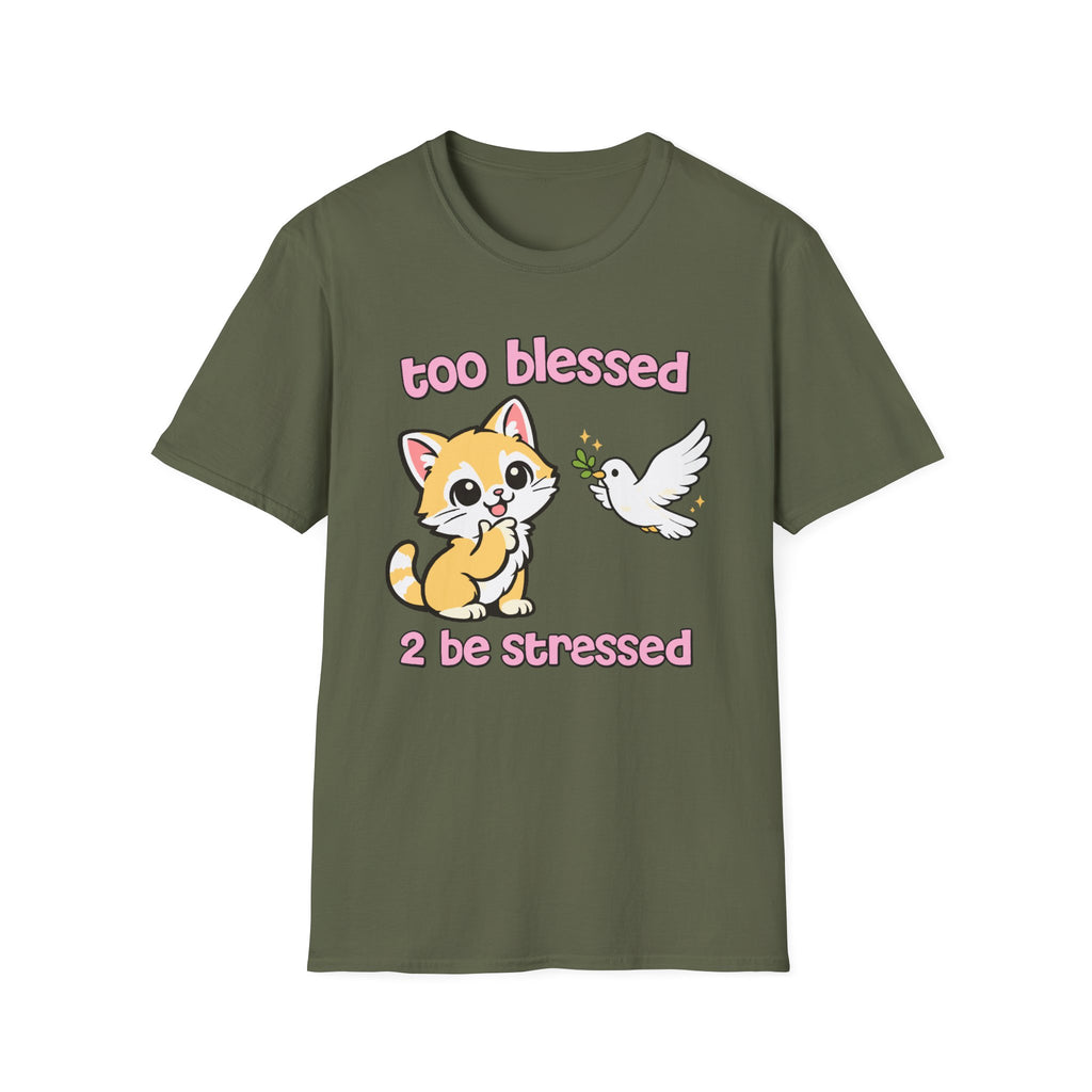 too blessed 2 be stressed