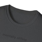 mentally offline