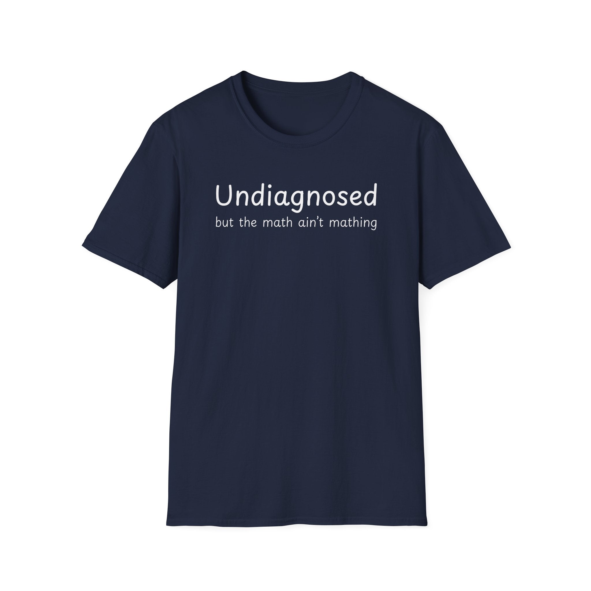 Undiagnosed but the math ain't mathing