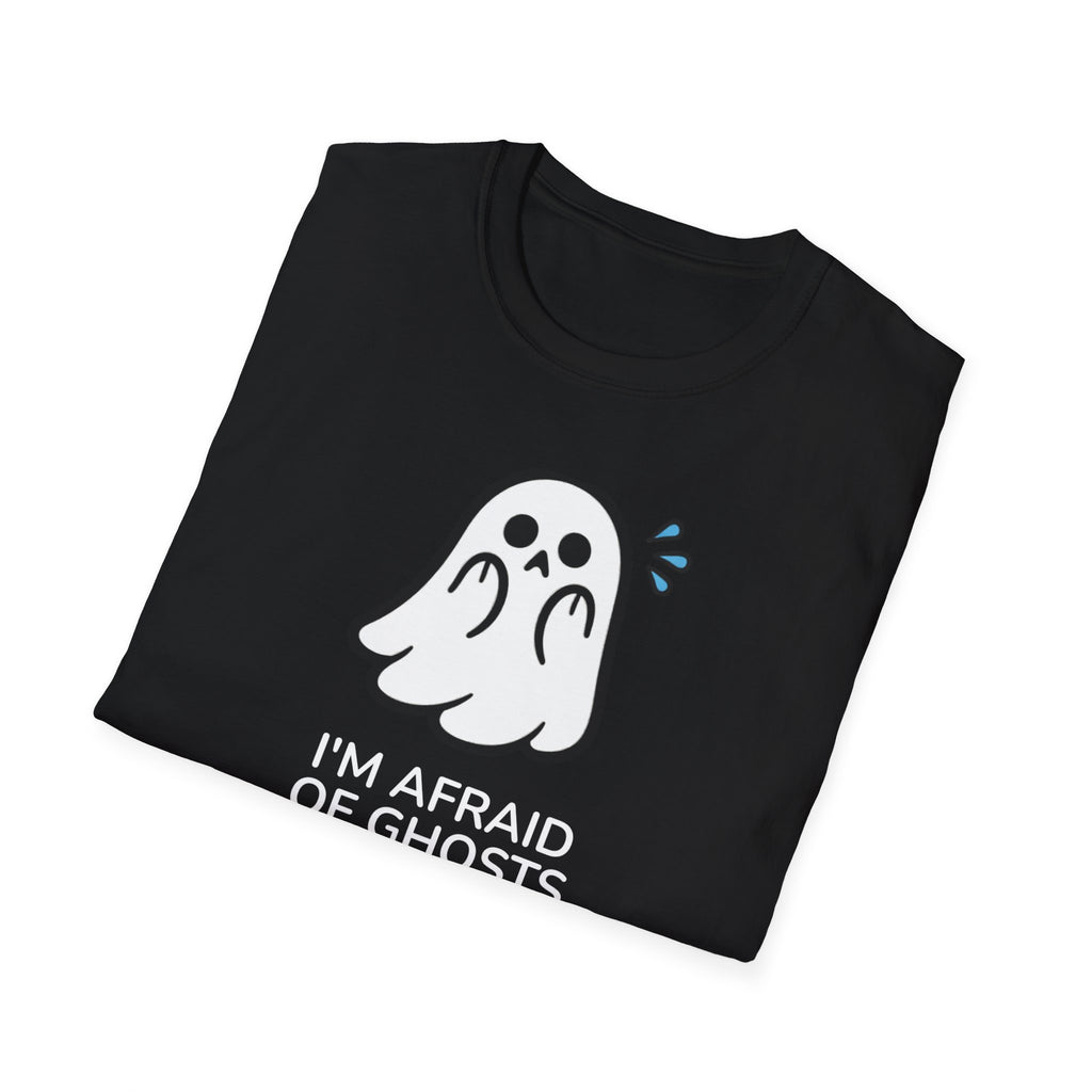 I'm afraid of ghosts