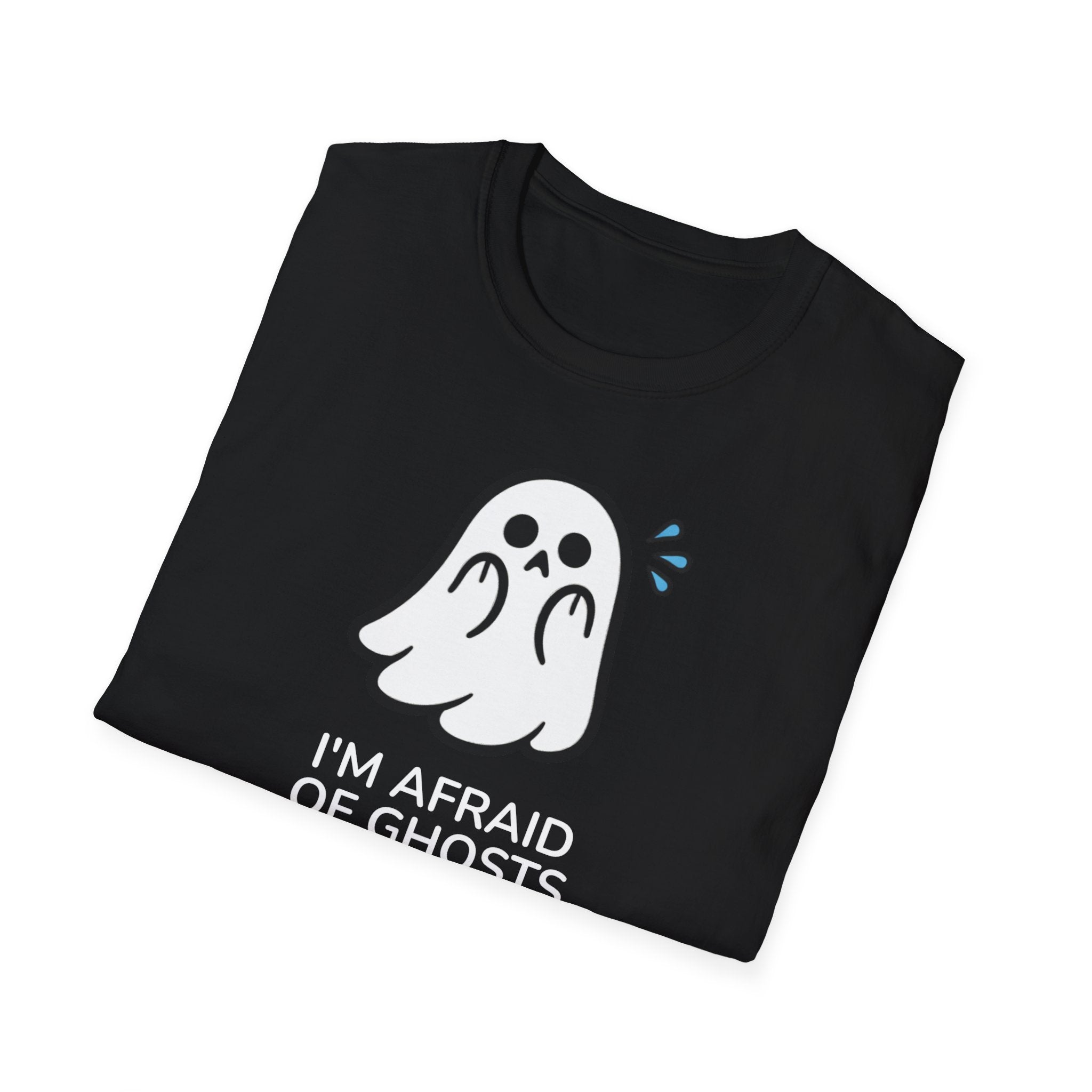 I'm afraid of ghosts