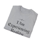 I Am Experiencing Reality