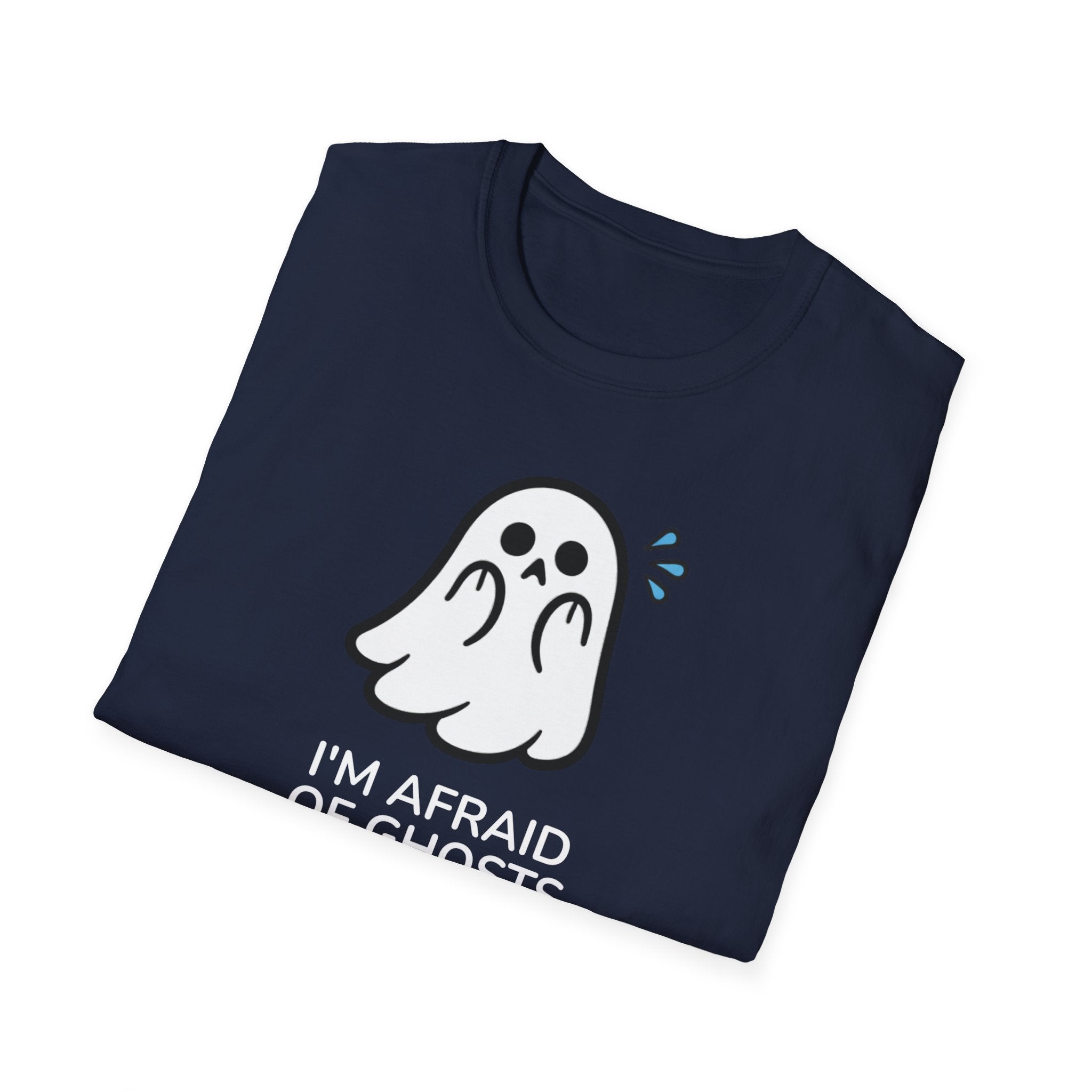 I'm afraid of ghosts