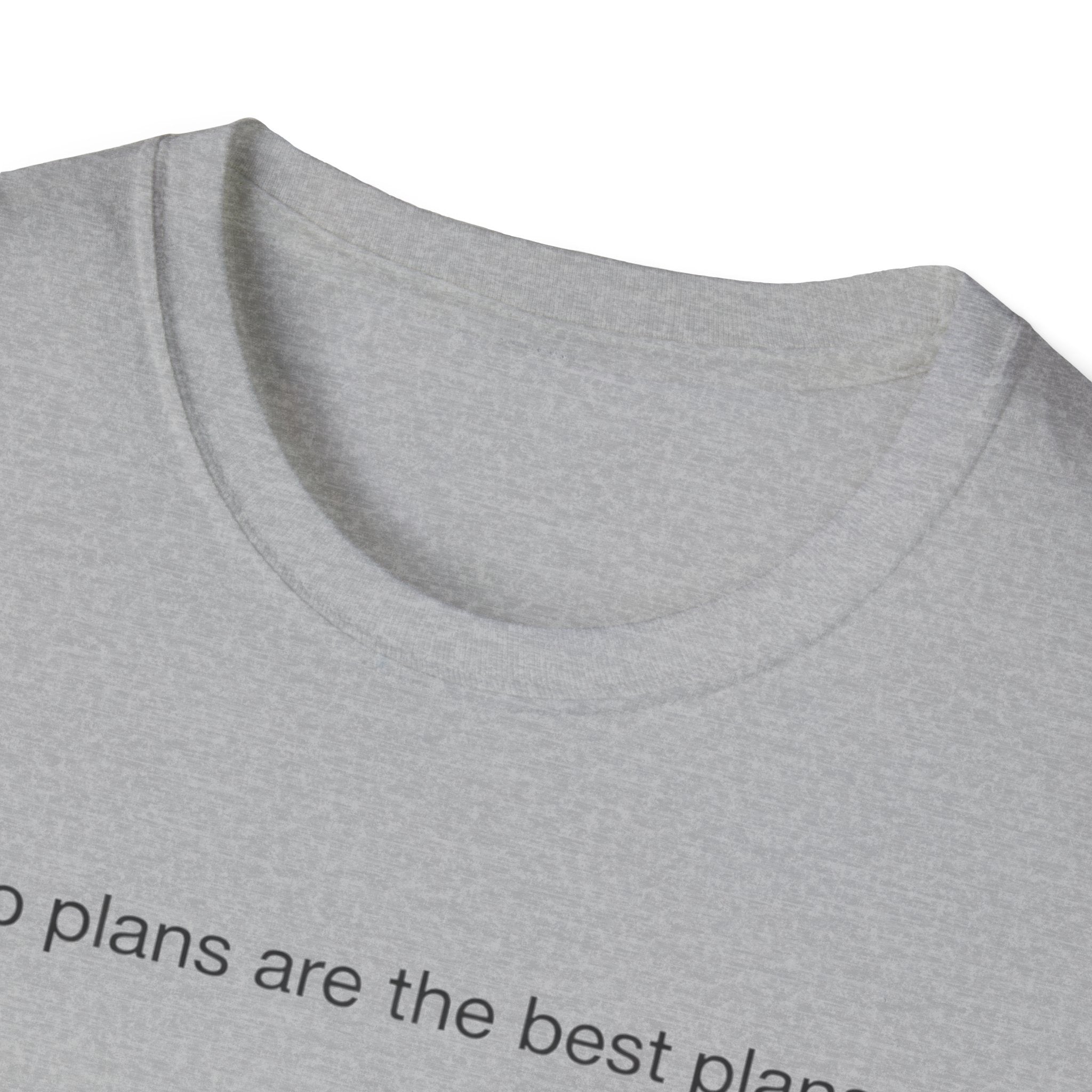 no plans are the best plans