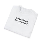 unqualified but employed