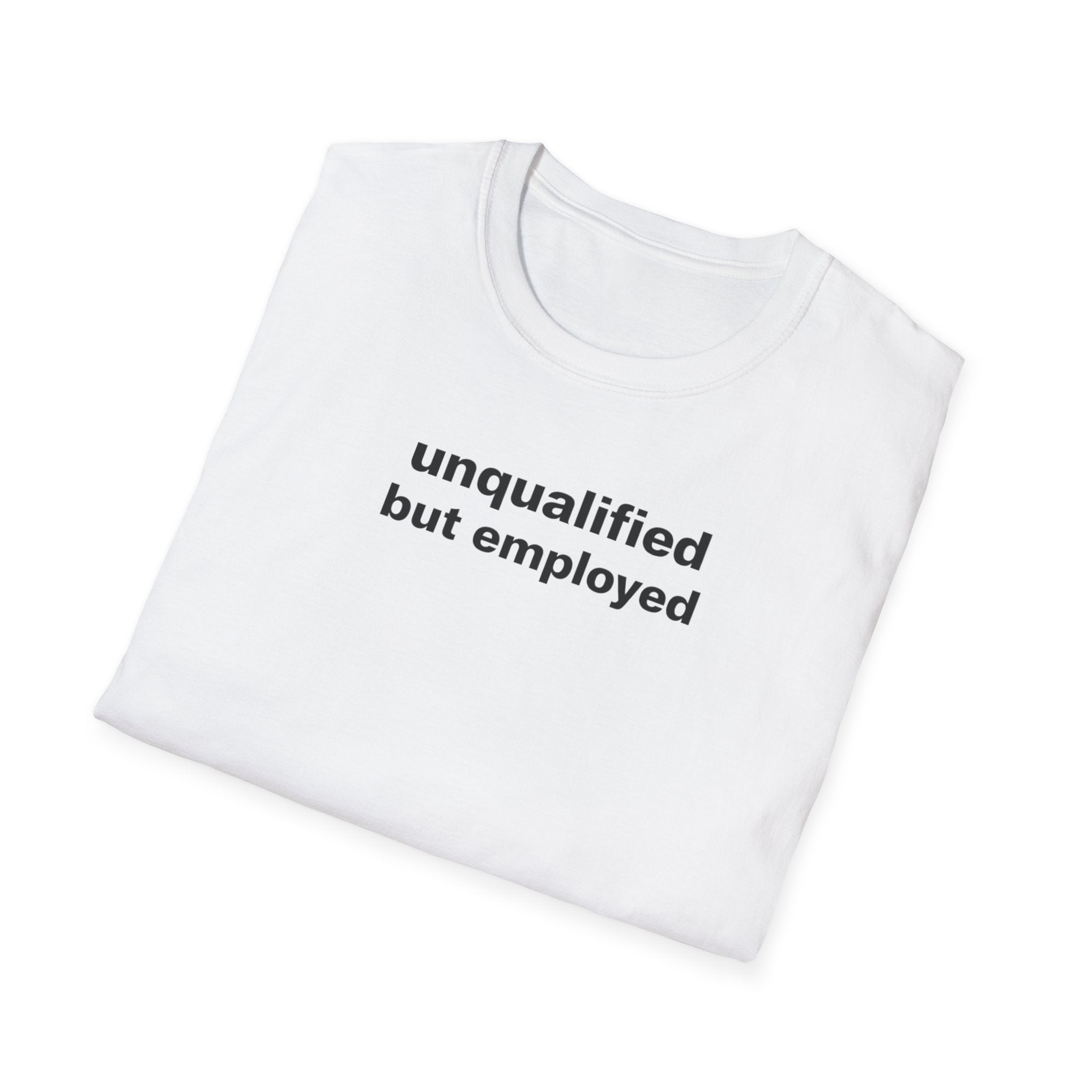 unqualified but employed