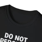 Do not perceive me