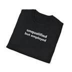unqualified but employed