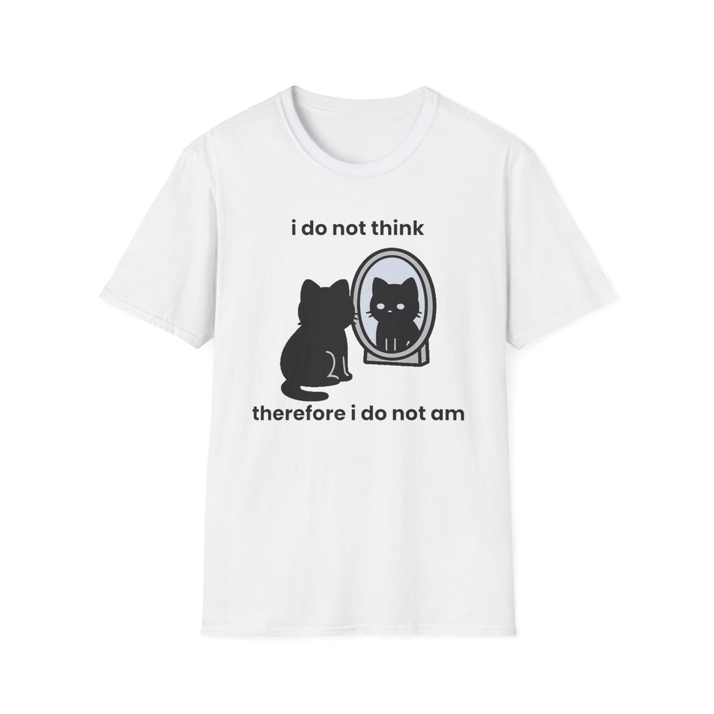 i do not think therefore i do not am
