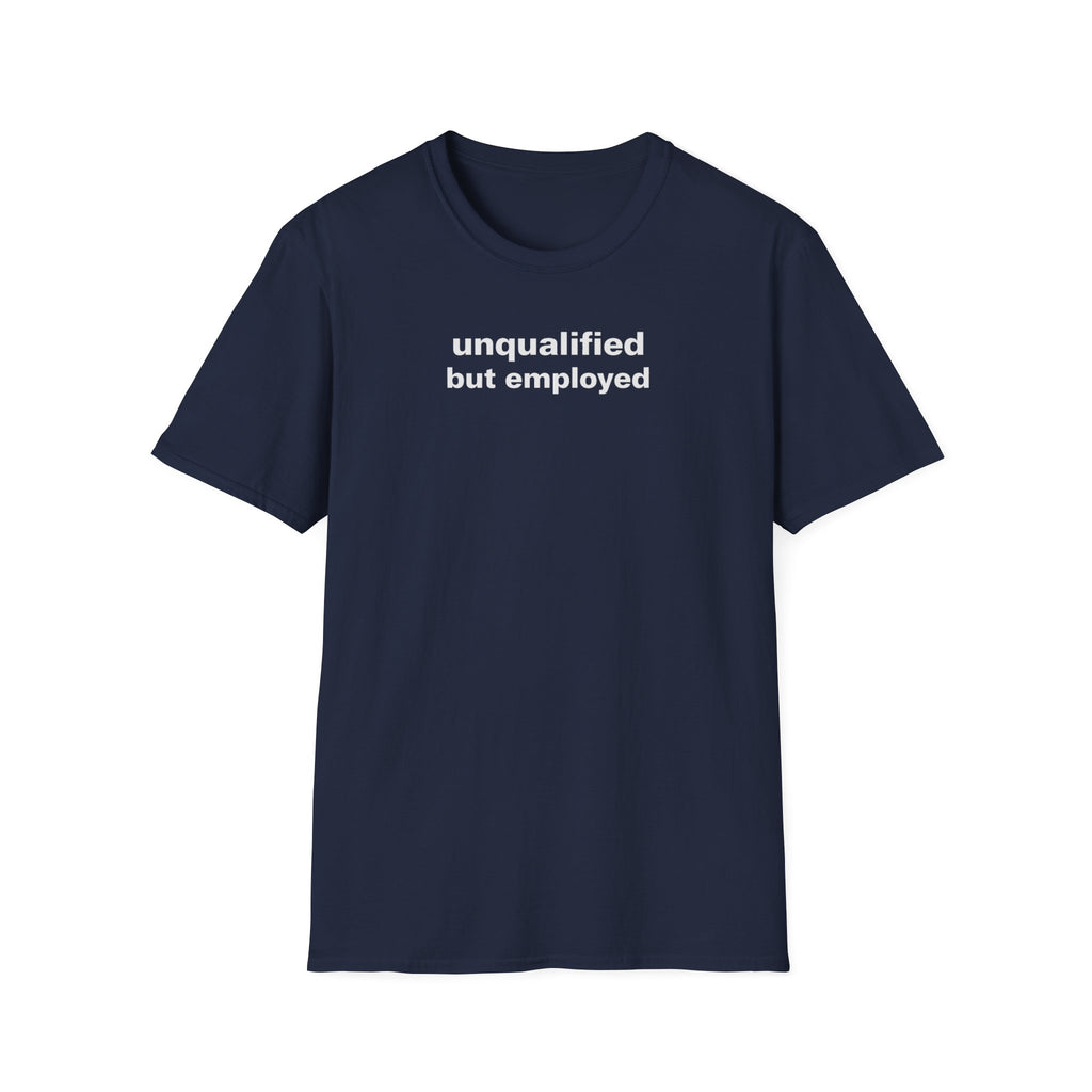 unqualified but employed