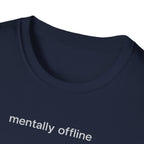mentally offline