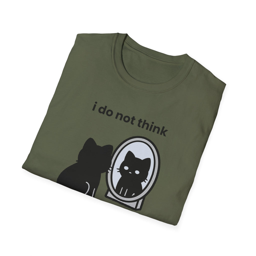 i do not think therefore i do not am