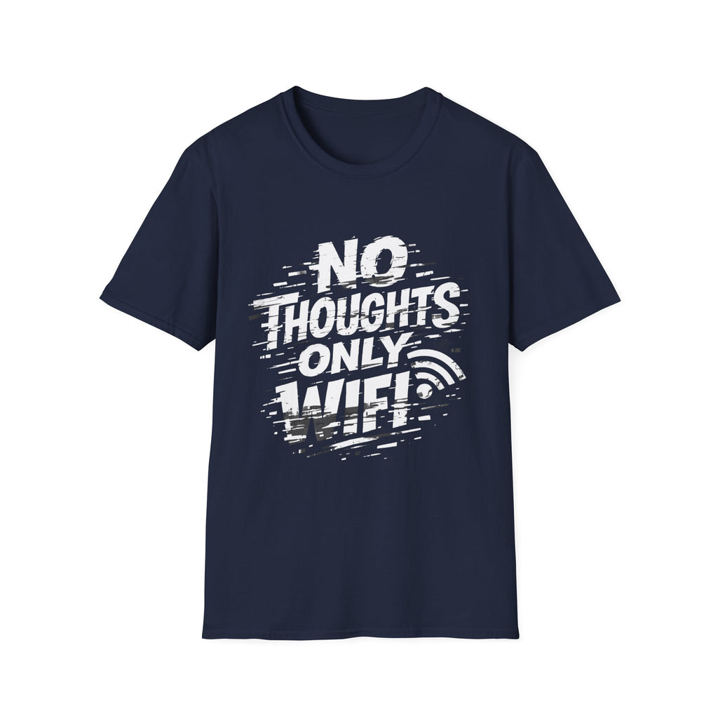 No Thoughts Only Wifi