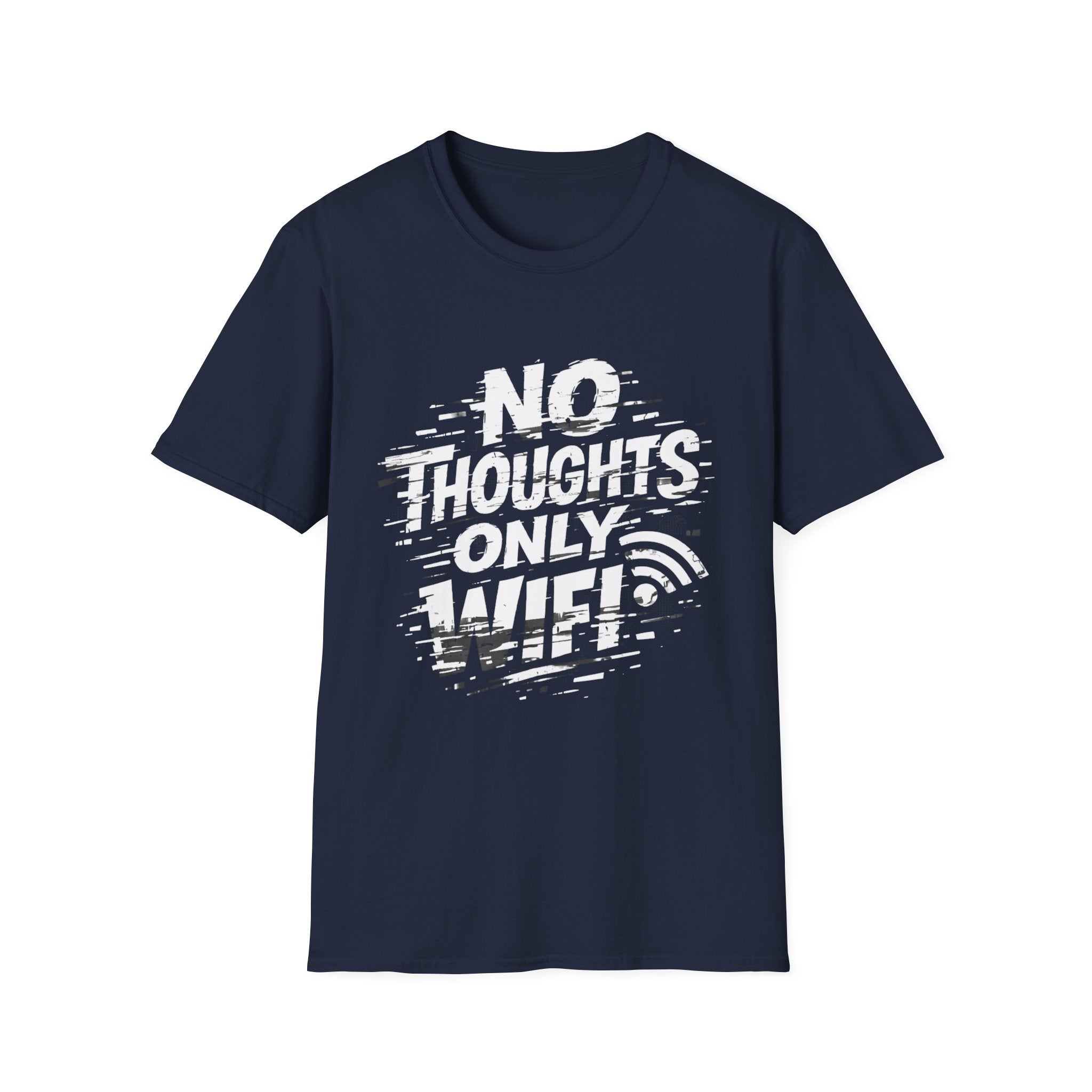 No Thoughts Only Wifi