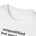 unqualified but employed