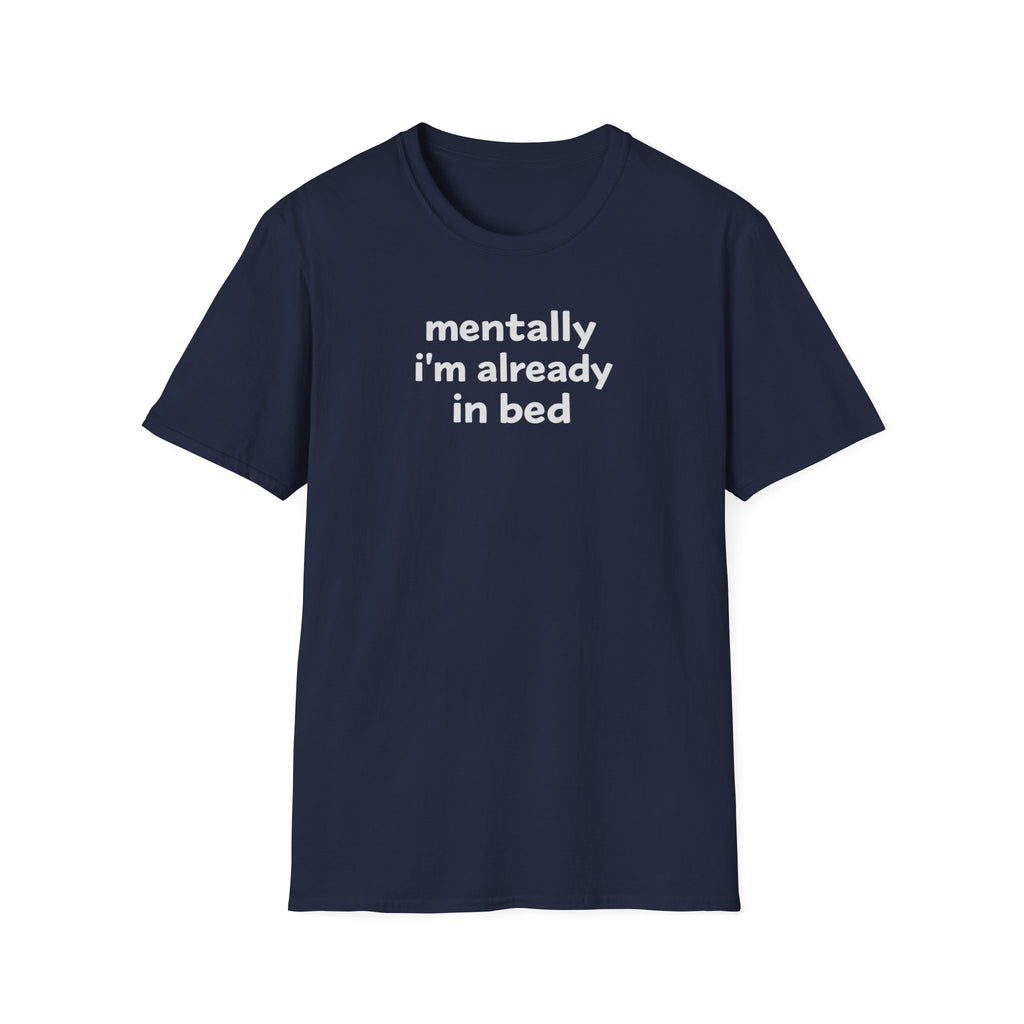 mentally I'm already in bed