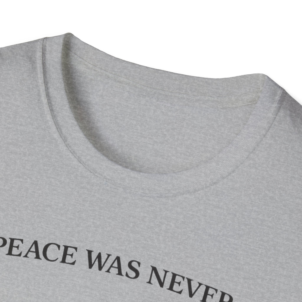Peace was never an option