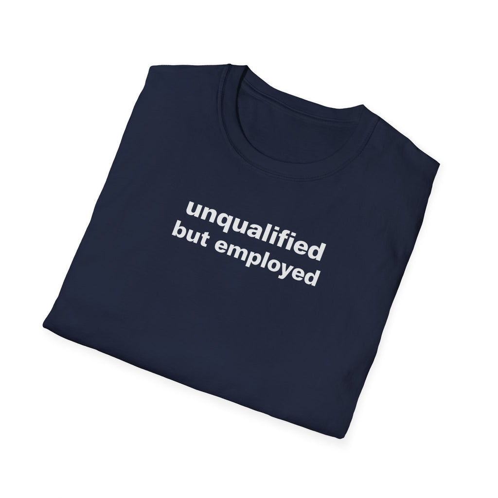 unqualified but employed