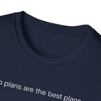 no plans are the best plans