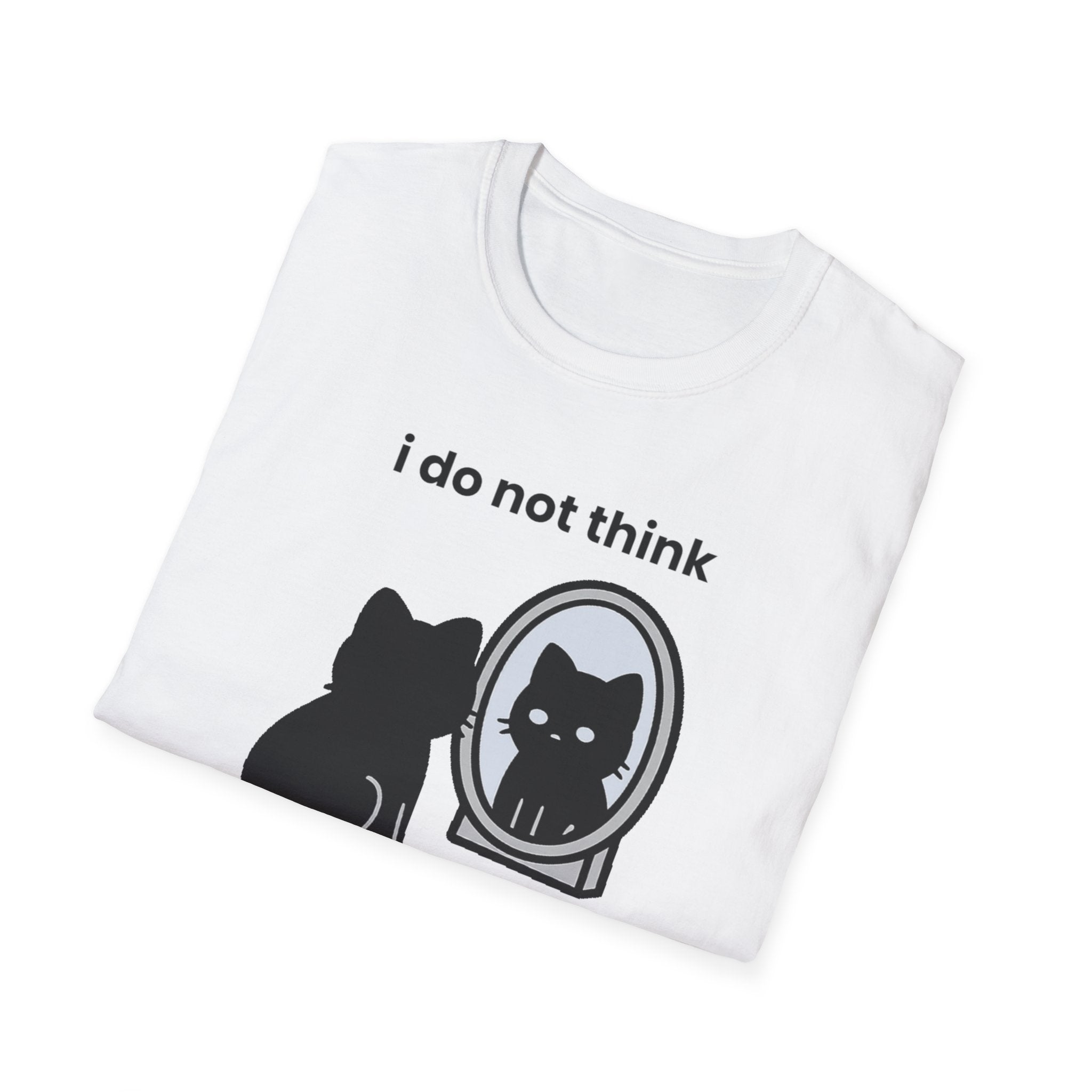 i do not think therefore i do not am