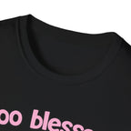 too blessed 2 be stressed
