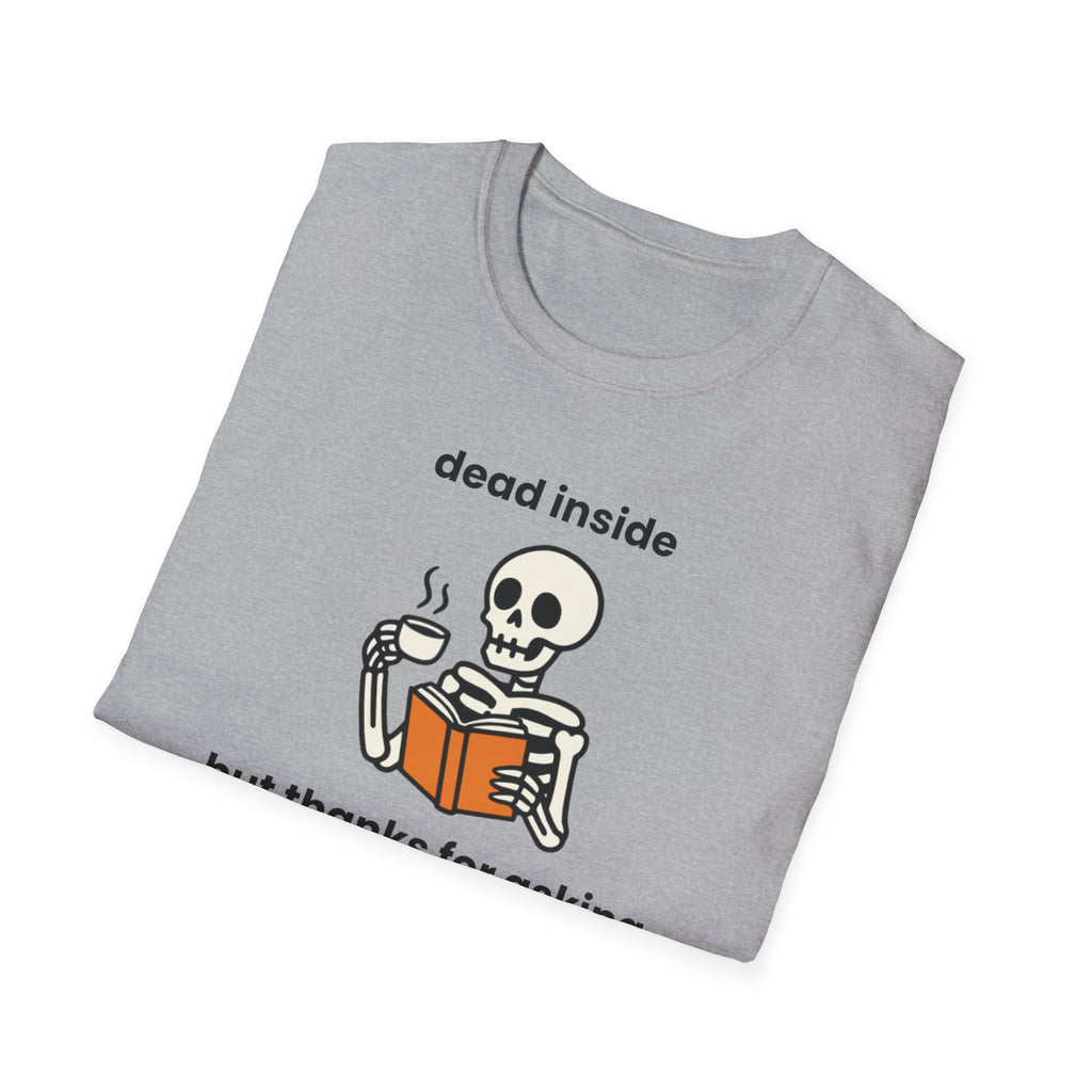 dead inside but thanks for asking