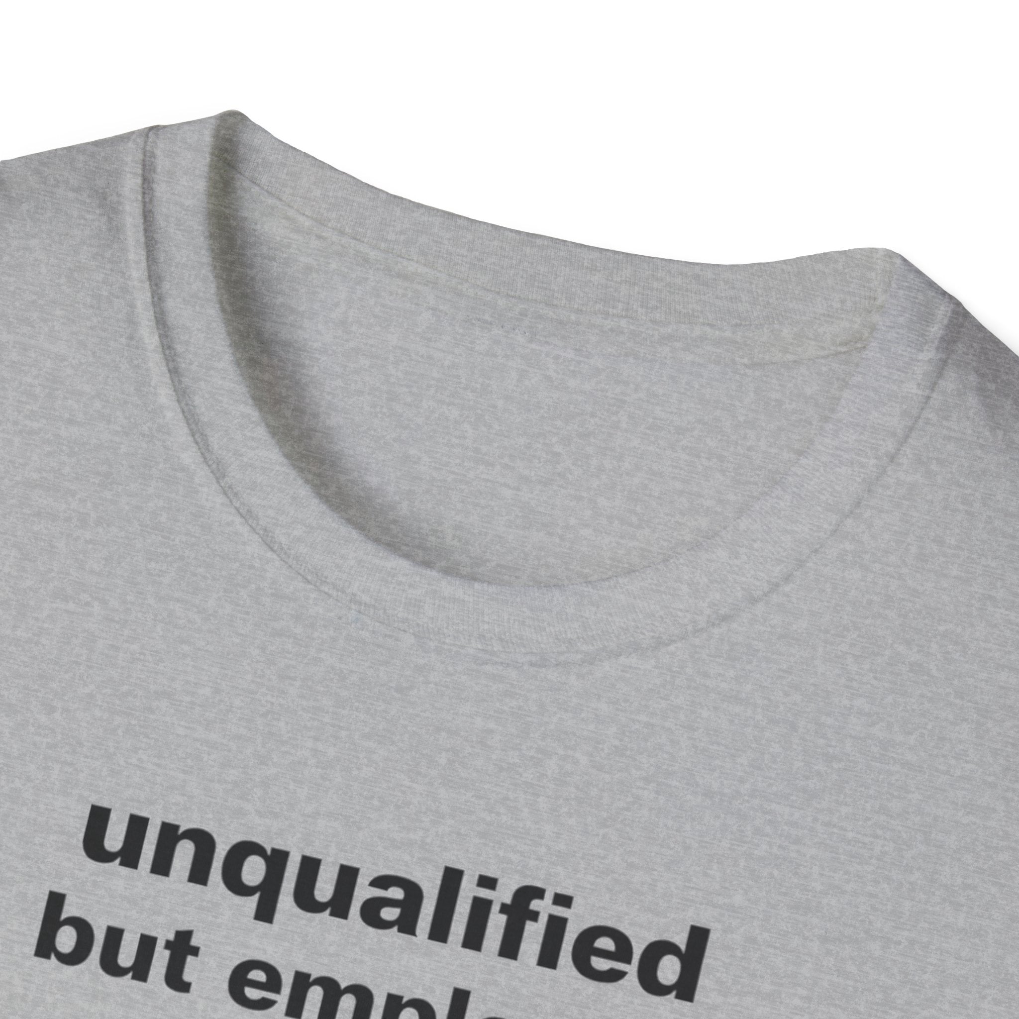 unqualified but employed
