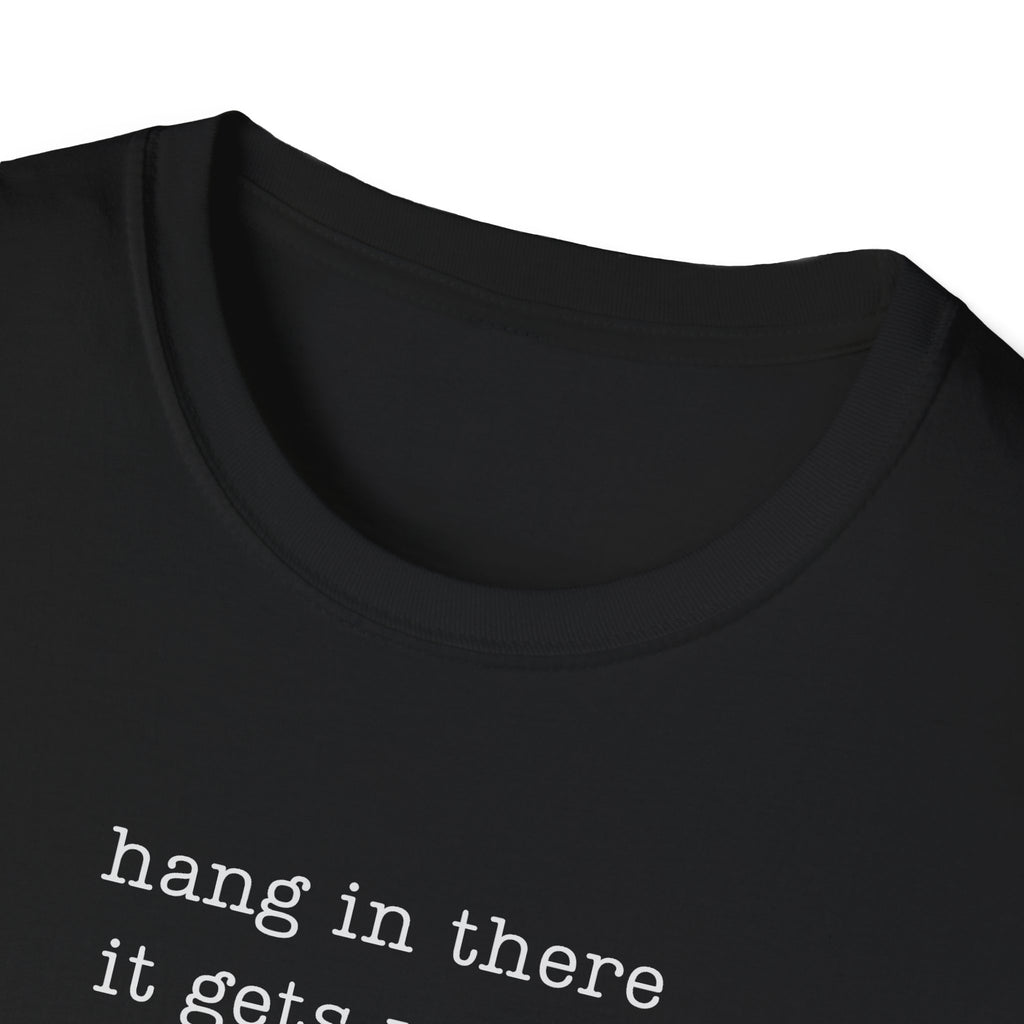 hang in there it gets worse