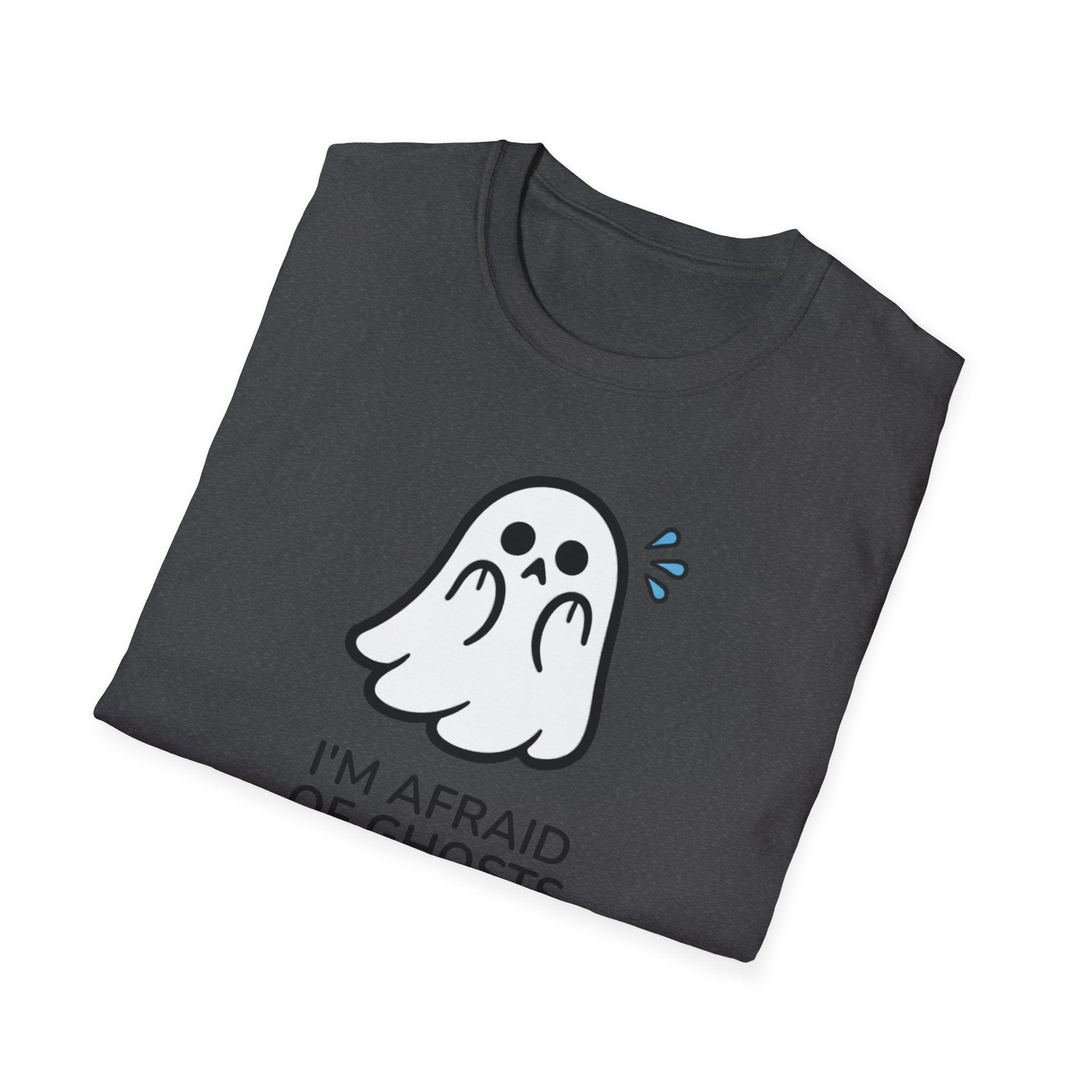 I'm afraid of ghosts
