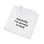 mentally I'm already in bed