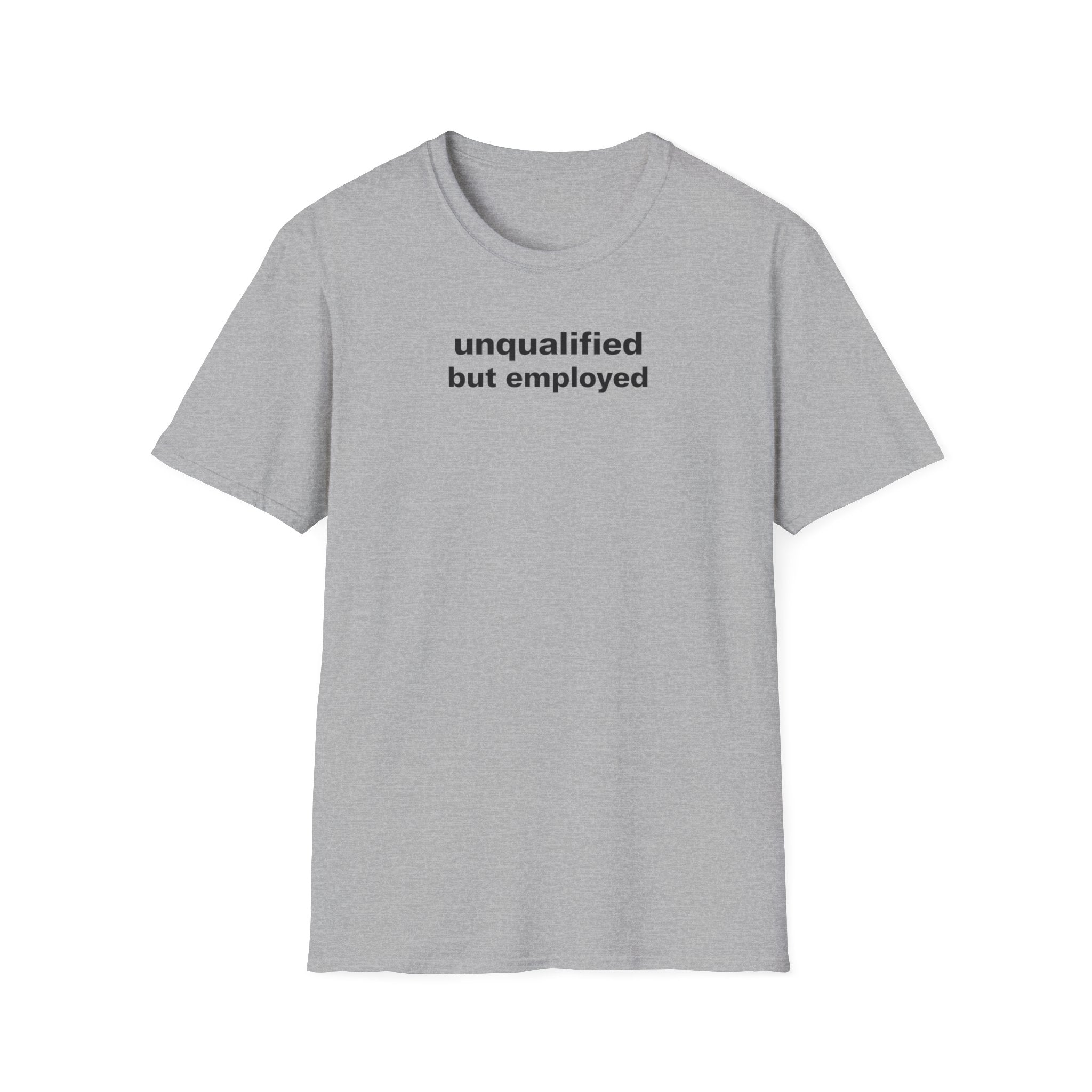 unqualified but employed