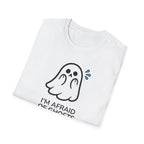 I'm afraid of ghosts