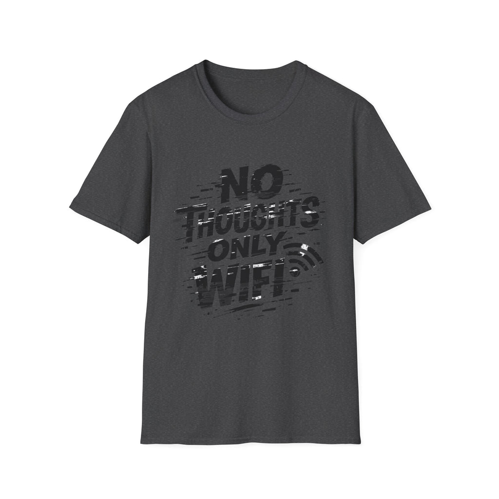 No Thoughts Only Wifi