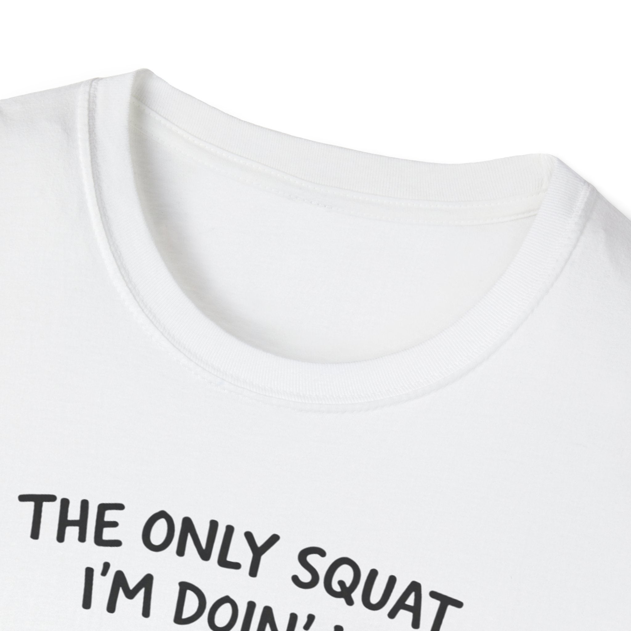 the only squat i'm doing is diddly