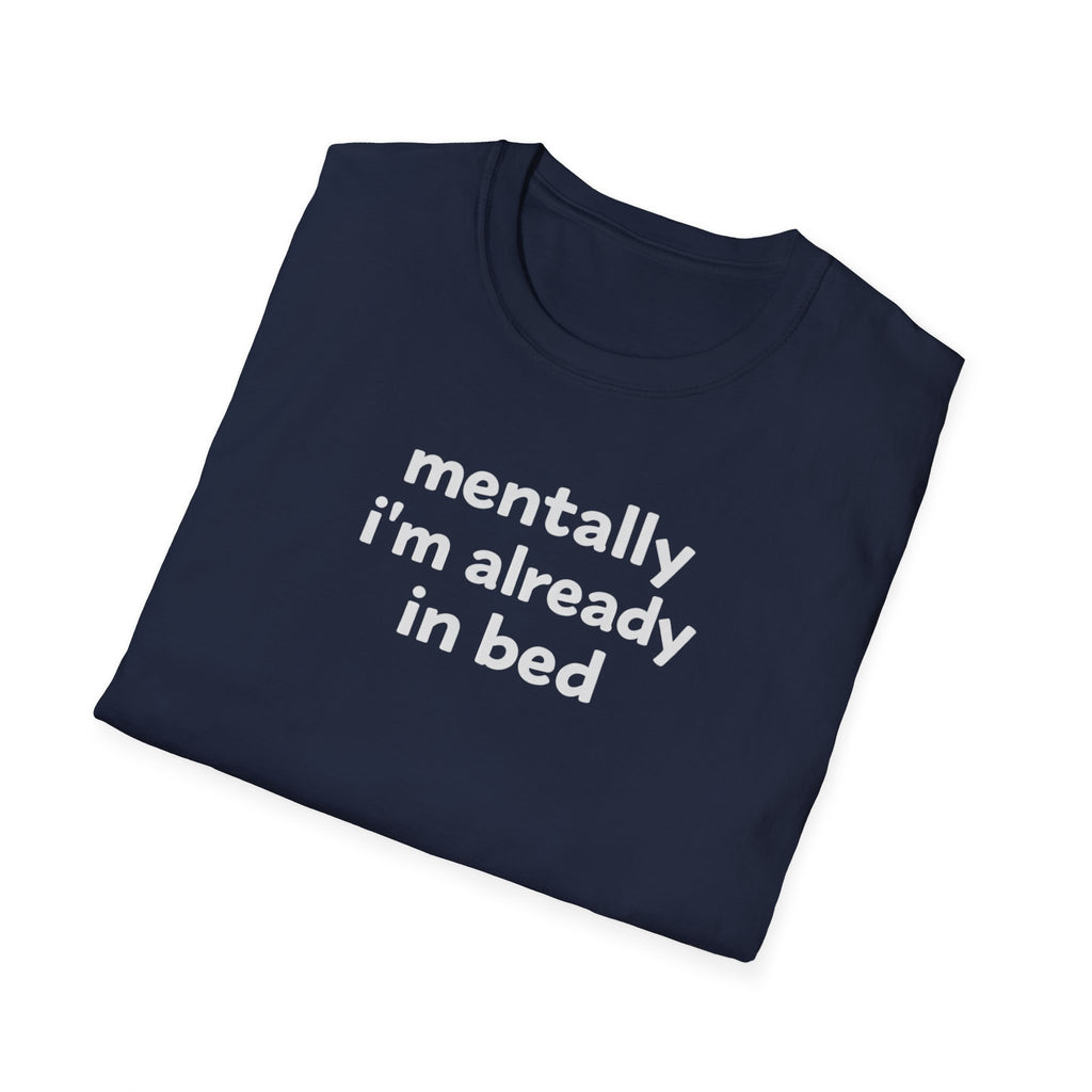 mentally I'm already in bed