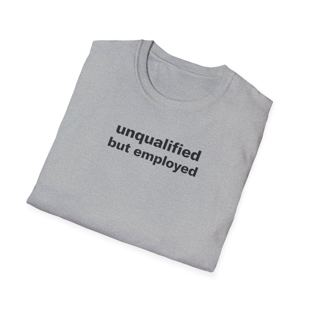 unqualified but employed