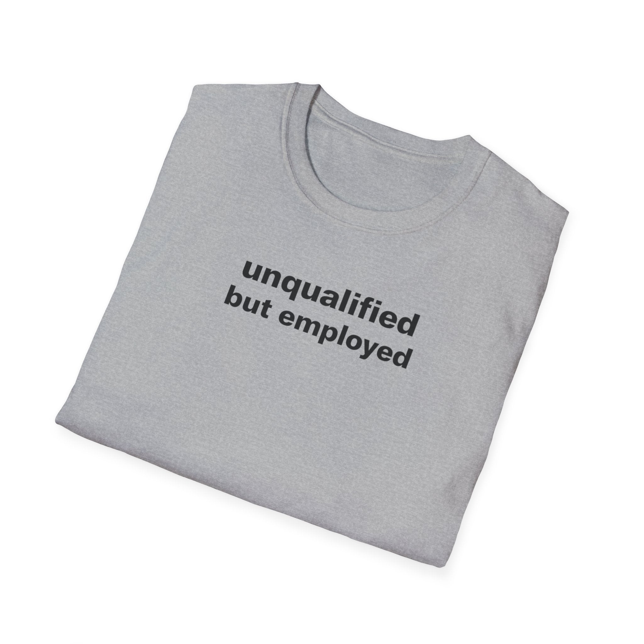 unqualified but employed