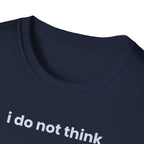 i do not think therefore i do not am