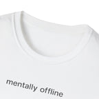 mentally offline