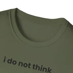 i do not think therefore i do not am